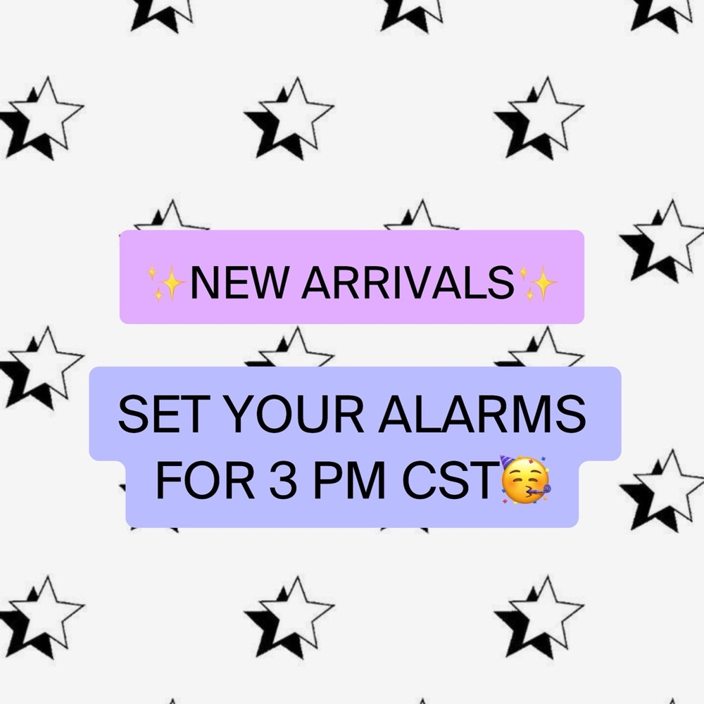 NEW ARRIVALS!!!!